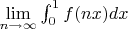 $\lim\limits_{n\to\infty} \int_{0}^{1} f(nx) dx$