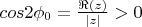 $cos2\phi_0=\frac{\Re(z)}{|z|}>0$