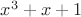 $x^3 + x + 1$