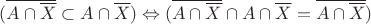 $(\overline{A\cap\overline{X}}\subset {A\cap\overline{X}})\Leftrightarrow (\overline{A\cap\overline{X}}\cap {A\cap\overline{X}}=\overline{A\cap\overline{X}})$
