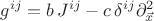 \displaystyle g^{ij} = b \, J^{ij} - c \, \delta^{ij} \partial_{\vec{x}}^2$