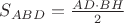$S_{ABD} = \frac{AD \cdot BH}{2}$