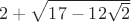$2+\sqrt{17-12\sqrt{2}}$