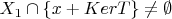 $X_1\cap \{x+KerT\}\neq \emptyset$