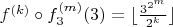$f^{(k)} \circ f_3^{(m)}(3)=\lfloor\frac{3^{2^m}}{2^k}\rfloor$