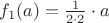 $f_1(a)=\frac{1}{2\cdot 2}\cdot a$