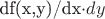 df(x,y)/dx\cdot dy
