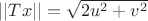 $||Tx|| = \sqrt{{  2u^2 + v^2 }}  $