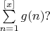$\sum\limits_{n=1}^{[x]}g(n)?$