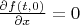 $\frac{\partial f(t,0)}{\partial x} =0$