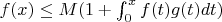 $f(x) \leq M(1+ \int_0^xf(t)g(t)dt)$