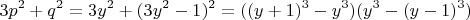 $$3p^2+q^2=3y^2+(3y^2-1)^2=((y+1)^3-y^3)(y^3-(y-1)^3)$$