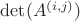$\det(A^{(i,j)})$