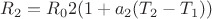 $R_2=R_02(1+a_2(T_2-T_1))$