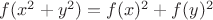 $f(x^2+y^2)=f(x)^2+f(y)^2$