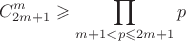 $$C_{2m+1}^{m}\geqslant \prod \limits_{m+1<p\leqslant 2m+1} p$$