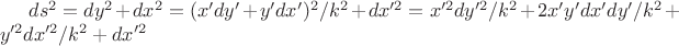 $ds^2=dy^2+dx^2=(x'dy'+y'dx')^2/k^2+dx'^2=x'^2dy'^2/k^2+2x'y'dx'dy'/k^2+y'^2dx'^2/k^2+dx'^2