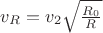 $v_R = v_2\sqrt{\frac{R_0}{R}}$