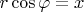 $r\cos\varphi=x$