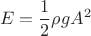 $$E = \frac 1 2 \rho g A^2$$