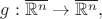 $g:\overline{{\Bbb R}^n}\rightarrow \overline{{\Bbb R}^n},$