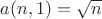 $a(n,1)=\sqrt n$