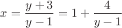 $x=\dfrac{y+3}{y-1}=1+\dfrac{4}{y-1}$