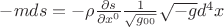 $-mds=-\rho \frac{\partial s}{\partial x^0}\frac{1}{\sqrt{g_{00}}}\sqrt{-g}d^4 x$