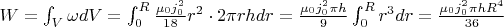 $W=\int_V\omega dV=\int_0^R\frac{\mu_0j^2_0}{18}r^2\cdot 2\pi rhdr=\frac{\mu_0 j^2_0 \pi h}{9}\int_0^R r^3dr=\frac{\mu_0j_0^2\pi h R^4}{36}$