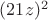$(21z)^2$