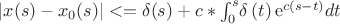 $|x(s)-x_0(s)|<=\delta (s)+c * \int _{0}^{s}\!\delta \left( t \right) {{\rm e}^{c \left( s-t \right) }}{dt}$
