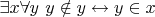 $\exists x \forall y ~ y \notin y \leftrightarrow y \in x$
