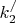 ${k_2^/}$