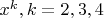 $x^{k}, k=2,3,4$