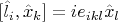 $[\hat{l}_i,\hat{x}_k]=ie_{ikl}\hat{x}_l$