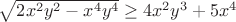 $\sqrt{2x^2y^2-x^4y^4} \ge 4x^2y^3+5x^4$