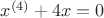 $x^{(4)}+4x=0$
