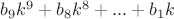 $b_9k^9 + b_8k^8 + ... +  b_1k$