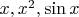 $x, x^2, \sin x$