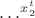 $\ldots^{x_2^{t}}$