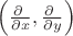 $\left(\frac{ \partial \ }{\partial x}, \frac{ \partial \ }{\partial y}\right)$