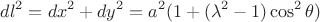 $$ dl^2=dx^2+dy^2=a^2(1+(\lambda^2-1)\cos^2\theta) $$