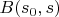 $B(s_0, s)$
