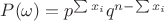$P(\omega) = p^{\sum\limits x_i}q^{n - \sum\limits x_i}$