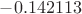 $-0.142113$