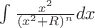 \int \frac{x^2}{(x^2+R)^n}dx
