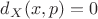 $d_X(x,p)=0$