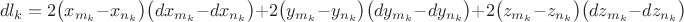 $$dl_k=2\bigl(x_{m_k}-x_{n_k}\bigr)\bigl(dx_{m_k}-dx_{n_k}\bigr)+2\bigl(y_{m_k}-y_{n_k}\bigr)\bigl(dy_{m_k}-dy_{n_k}\bigr)+2\bigl(z_{m_k}-z_{n_k}\bigr)\bigl(dz_{m_k}-dz_{n_k}\bigr)$$