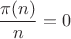 \[  \frac{{\pi (n)}} {n} = 0
