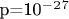 p=10^-^2^7